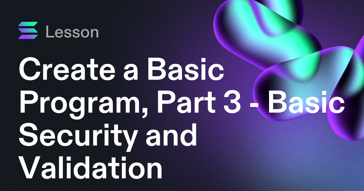 Create a Basic Program, Part 3 - Basic Security and Validation