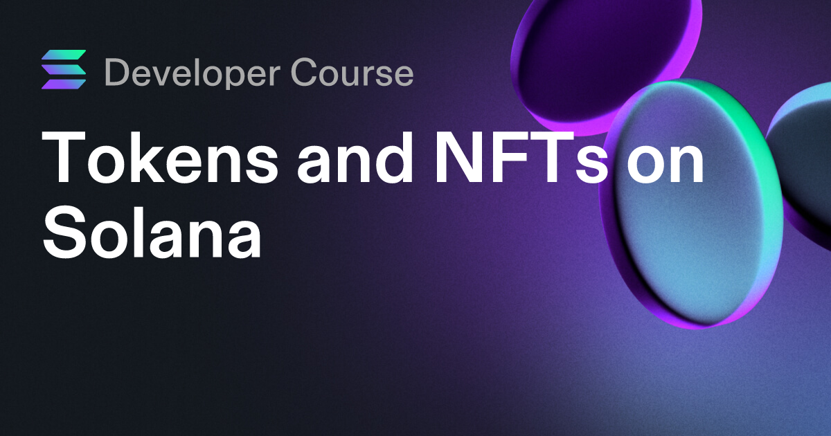 Tokens and NFTs on Solana