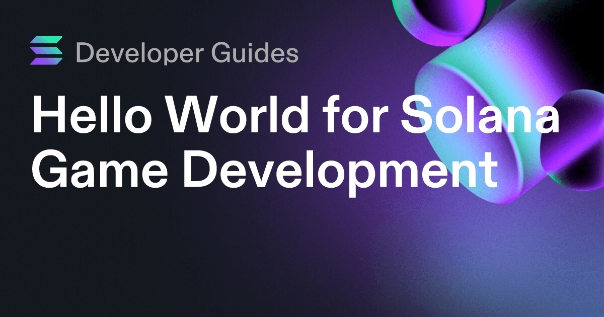 Hello World for Solana Game Development